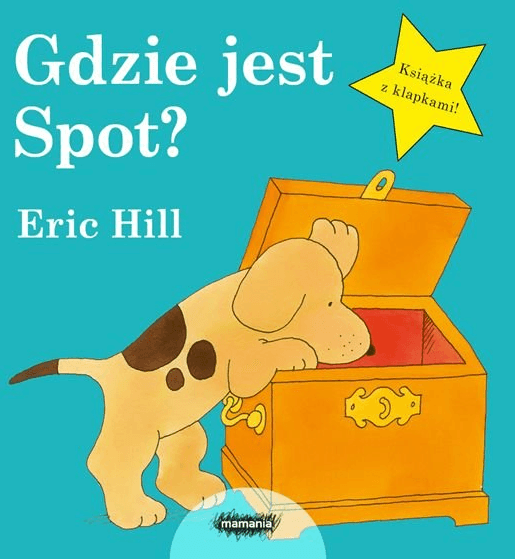 Okładka książki Gdzie jest Spot? Eric Hill