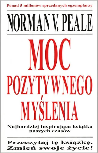 Moc pozytywnego myślenia – Norman Vincent Peale
